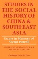 Studies in the Social History of China and South-East Asia: Essays in Memory of Victor Purcell