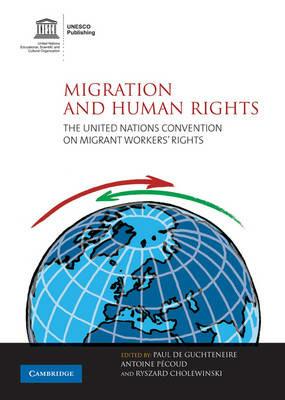 Migration and Human Rights: The United Nations Convention on Migrant Workers' Rights - cover