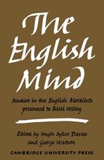 The English Mind: Studies in the English Moralists Presented to Basil Willey