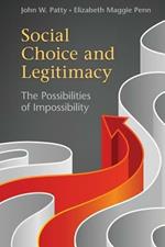 Social Choice and Legitimacy: The Possibilities of Impossibility