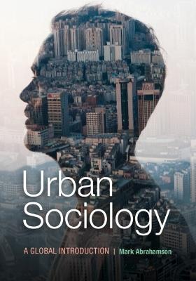 Urban Sociology: A Global Introduction - Mark Abrahamson - cover