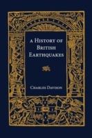 A History of British Earthquakes - Charles Davison - cover