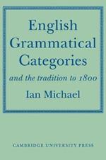 English Grammatical Categories: and the Tradition to 1800