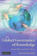 The Global Governance of Knowledge: Patent Offices and their Clients