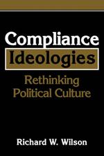 Compliance Ideologies: Rethinking Political Culture