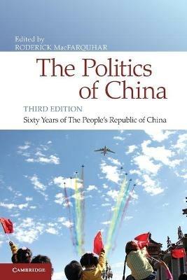 The Politics of China: Sixty Years of The People's Republic of China - cover