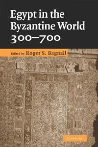 Egypt in the Byzantine World, 300-700 - cover