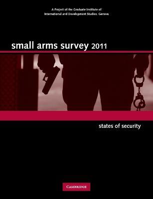 Small Arms Survey 2011: States of Security - Small Arms Survey, Geneva - cover