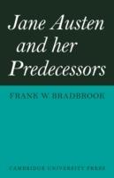 Jane Austen and her Predecessors - Frank W. Bradbrook - cover