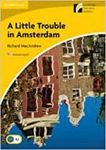 A Little Trouble in Amsterdam Level 2 Elementary/Lower-intermediate American English