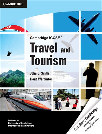 Cambridge IGCSE Travel and Tourism - John D. Smith,Fiona Warburton - cover