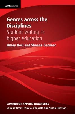 Genres across the Disciplines: Student Writing in Higher Education - Hilary Nesi,Sheena Gardner - cover