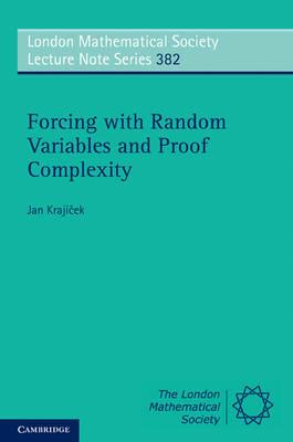 Forcing with Random Variables and Proof Complexity - Jan Krajicek - cover