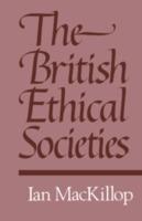 The British Ethical Societies - I. D. MacKillop - cover
