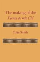 The Making of the Poema de mio Cid - Colin Smith - cover