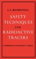 Safety Techniques for Radioactive Tracers