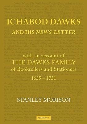 Ichabod Dawks and his Newsletter: With an Account of the Dawks Family - Stanley Morison - cover