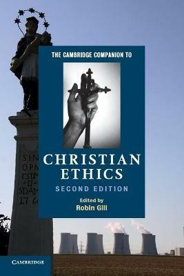 The Cambridge Companion to Christian Ethics - cover