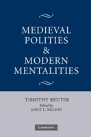 Medieval Polities and Modern Mentalities - Timothy Reuter - cover