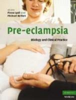Pre-eclampsia: Etiology and Clinical Practice - cover