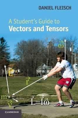 A Student's Guide to Vectors and Tensors - Daniel A. Fleisch - cover