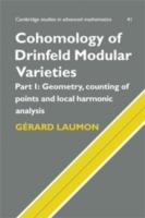 Cohomology of Drinfeld Modular Varieties, Part 1, Geometry, Counting of Points and Local Harmonic Analysis - Gerard Laumon - cover