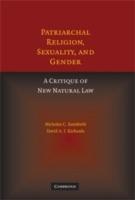 Patriarchal Religion, Sexuality, and Gender: A Critique of New Natural Law