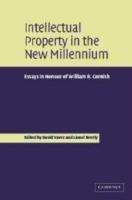 Intellectual Property in the New Millennium: Essays in Honour of William R. Cornish - cover