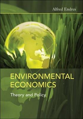 Environmental Economics: Theory and Policy - Alfred Endres - cover