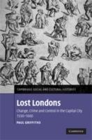 Lost Londons: Change, Crime, and Control in the Capital City, 1550-1660