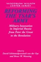 Reforming the Tsar's Army: Military Innovation in Imperial Russia from Peter the Great to the Revolution - cover