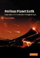 Perilous Planet Earth: Catastrophes and Catastrophism through the Ages