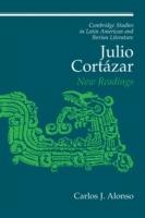 Julio Cortazar: New Readings