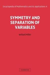 Symmetry and Separation of Variables - Willard Miller - cover