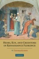 Heirs, Kin, and Creditors in Renaissance Florence