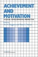 Achievement and Motivation: A Social-Developmental Perspective - cover