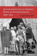 Jewish Identities in German Popular Entertainment, 1890-1933