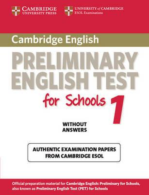 Cambridge Preliminary English Test for Schools 1 Student's Book without Answers: Official Examination Papers from University of Cambridge ESOL Examinations - Cambridge ESOL - cover