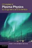 Principles of Plasma Physics for Engineers and Scientists - Umran S. Inan,Marek Golkowski - cover