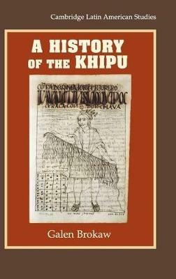 A History of the Khipu - Galen Brokaw - cover
