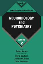 Cambridge Medical Reviews: Neurobiology and Psychiatry: Volume 1