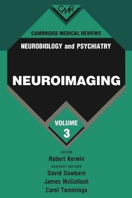 Cambridge Medical Reviews: Neurobiology and Psychiatry: Volume 3 - David Dawbarn,James McCulloch,Carol Tammingha - cover