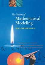 The Nature of Mathematical Modeling