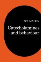Catecholamines and Behavior - Stephen T. Mason - cover
