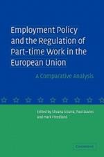 Employment Policy and the Regulation of Part-time Work in the European Union: A Comparative Analysis