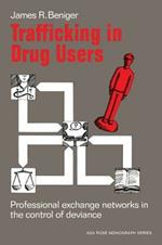 Trafficking in Drug Users: Professional Exchange Networks in the Control of Deviance