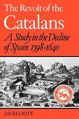 The Revolt of the Catalans - J. H. Elliott - cover