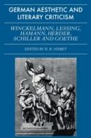 German Aesthetic and Literary Criticism: Winckelmann, Lessing, Hamann, Herder, Schiller and Goethe - H. B. Nisbet - cover