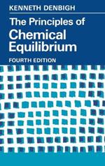 The Principles of Chemical Equilibrium: With Applications in Chemistry and Chemical Engineering