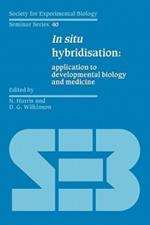 In Situ Hybridisation: Application to Developmental Biology and Medicine